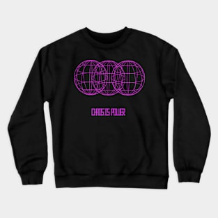 Chaos is power Crewneck Sweatshirt